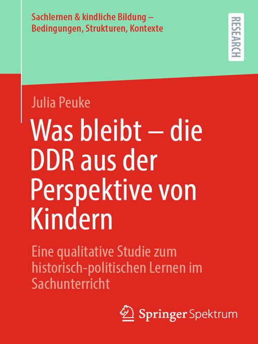 Title details for Was bleibt-die DDR aus der Perspektive von Kindern by Julia Peuke - Available
